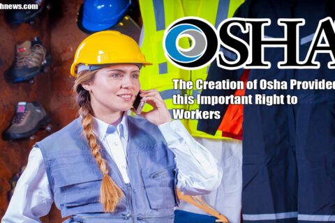 The Creation of Osha Provided this Important Right to Workers
