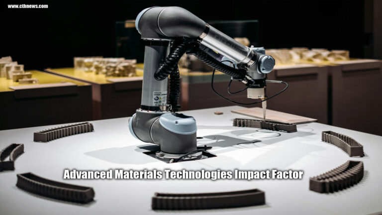 Advanced Materials Technologies Impact Factor: Key Insights in 10 Points.