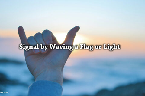 Signal by Waving a Flag or Light: 6 Communication Insights